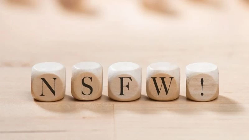 Lợi ích tiếp cận “Not Safe For Work” an toàn
