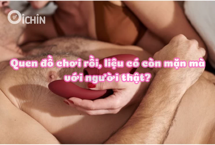 dùng sextoy làm giảm hứng thú quan hệ