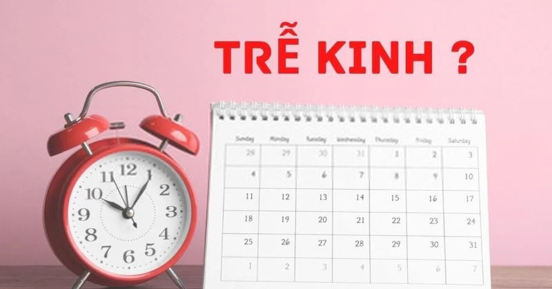 Trễ kinh quá lâu: Cảnh báo sức khỏe hay tín hiệu mang thai?