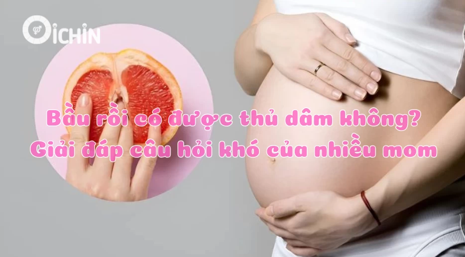 thủ dâm lúc mang thai