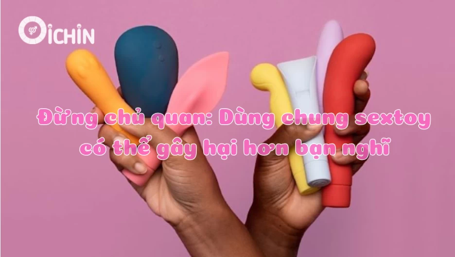 dùng chung sextoy