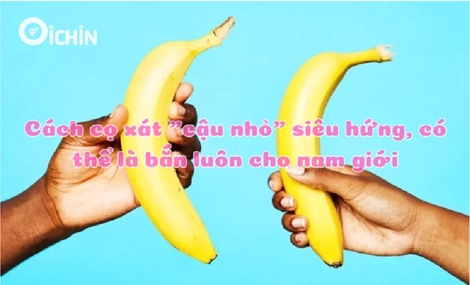 cách cọ dương vật