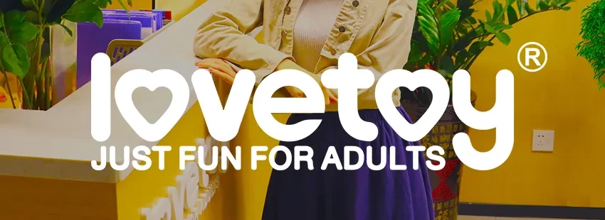 Thương hiệu Lovetoy hướng đến sự vui vẻ dành cho mọi người